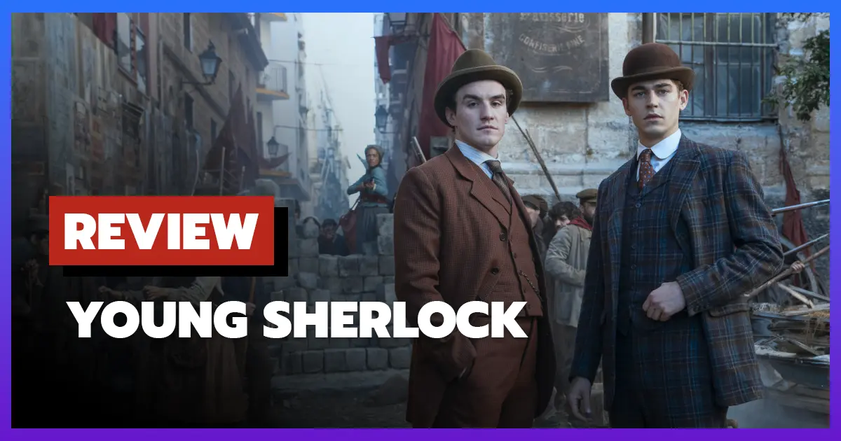 [รีวิว-เรื่องย่อ] กำเนิดนักสืบ เชอร์ล็อก โฮล์มส์ | Young Sherlock (2026)
