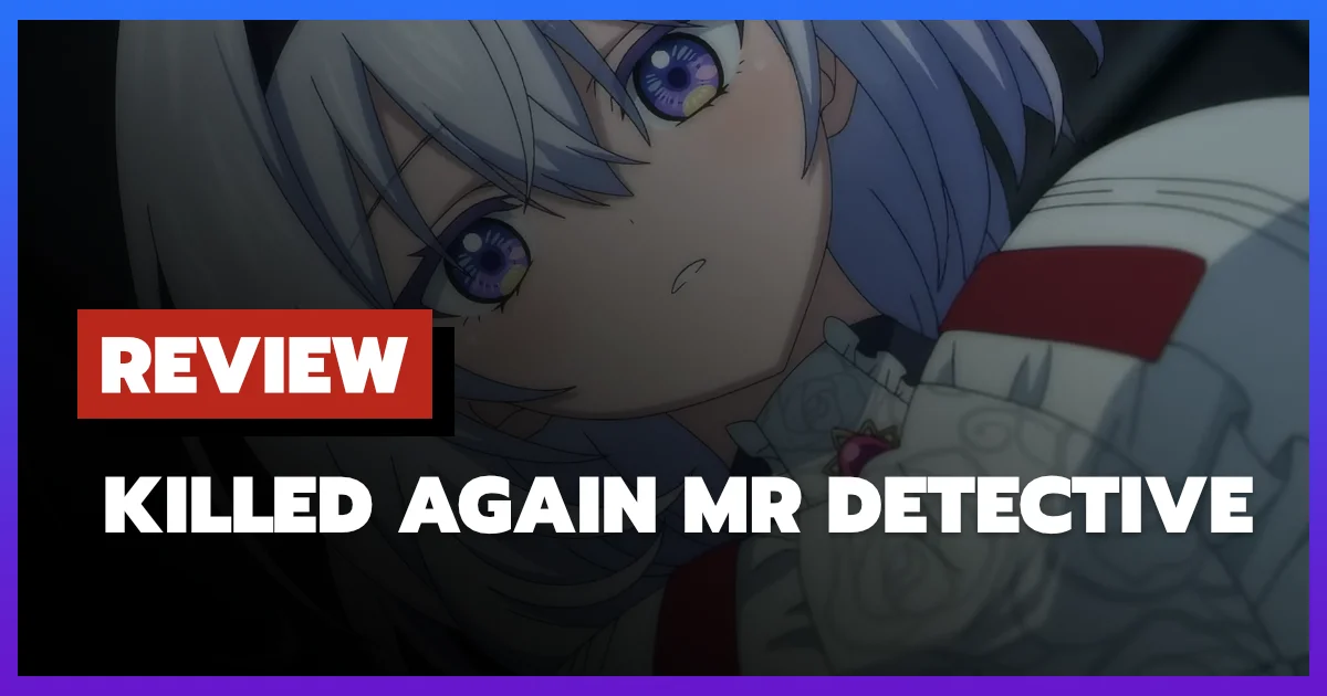 [รีวิว-เรื่องย่อ] Killed Again Mr Detective (2026)