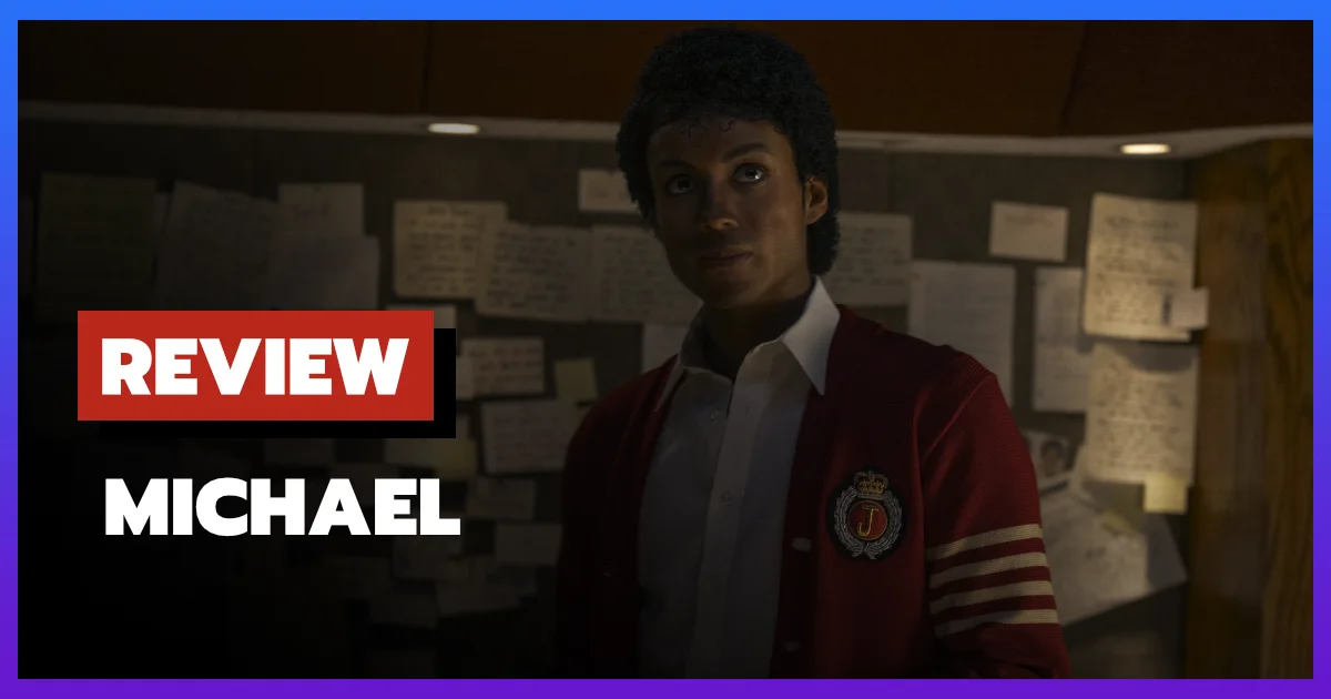 [รีวิว-เรื่องย่อ] ไมเคิล | Michael (2026) หนังชีวประวัติราชาเพลงป็อป