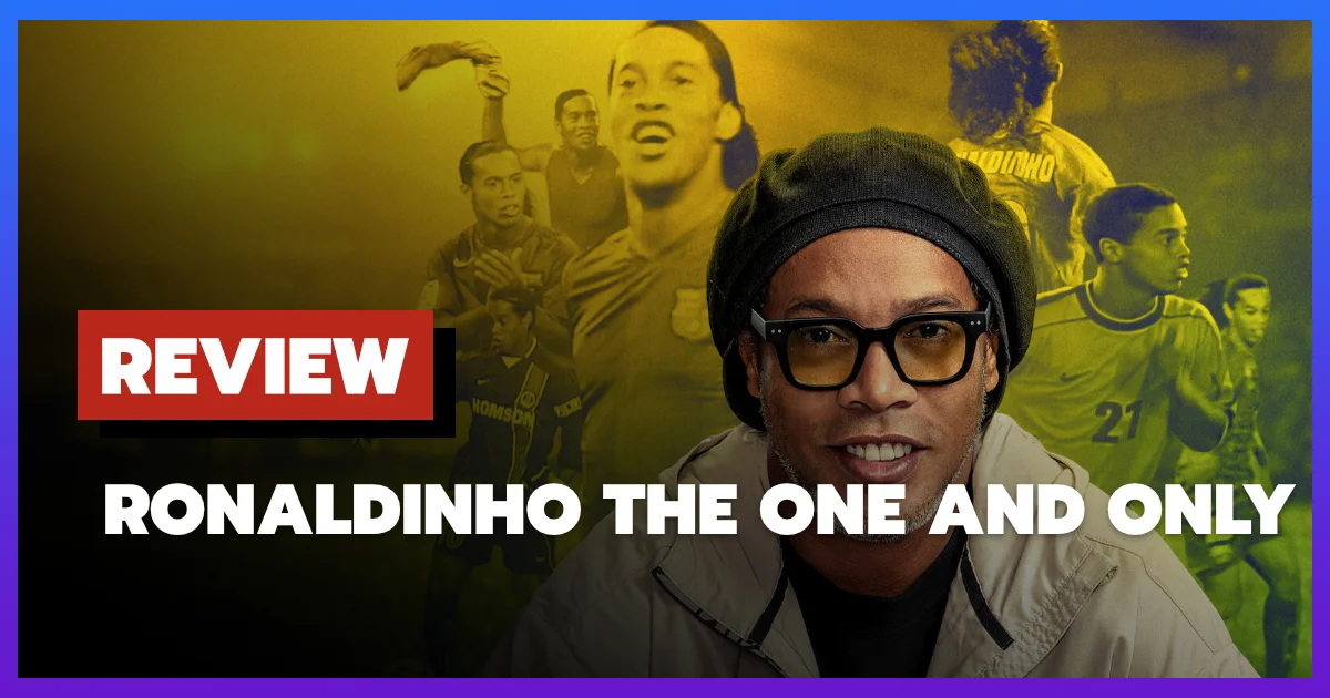 [รีวิว-เรื่องย่อ] Ronaldinho: The One and Only (2026)