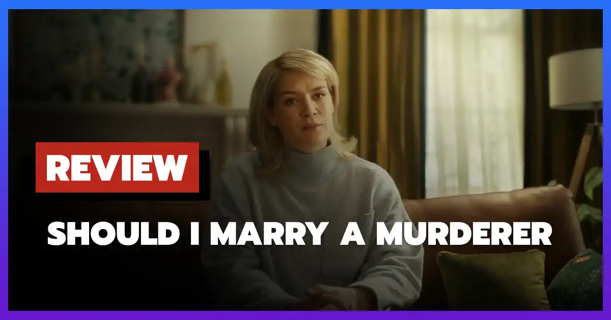 [รีวิว-เรื่องย่อ] ว่าที่เจ้าสาวของฆาตกร | Should I Marry a Murderer (2026)