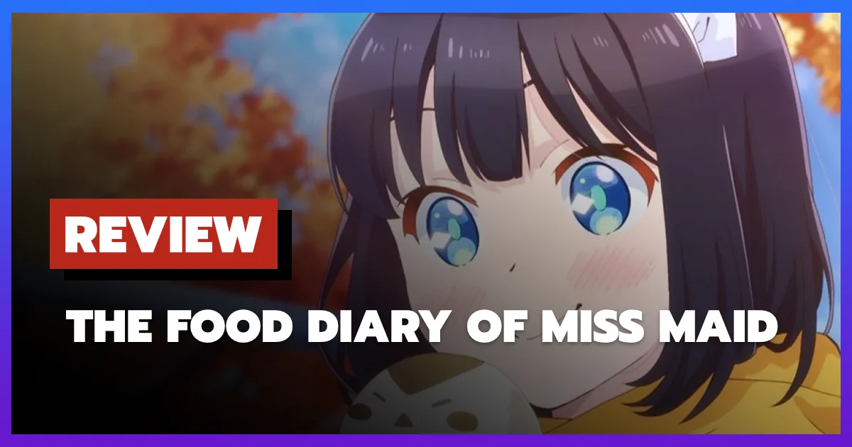 [รีวิว-เรื่องย่อ] The Food Diary of Miss Maid (2026)