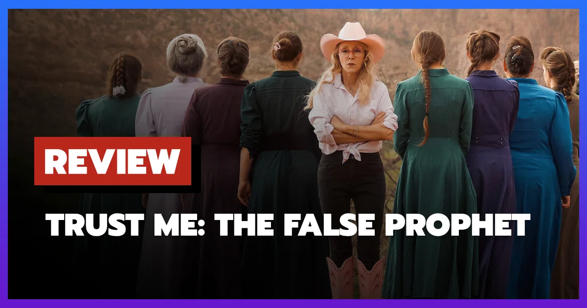 [รีวิว-เรื่องย่อ] ศรัทธาเสื่อม ศาสดาลวงโลก | Trust Me: The False Prophet (2026)