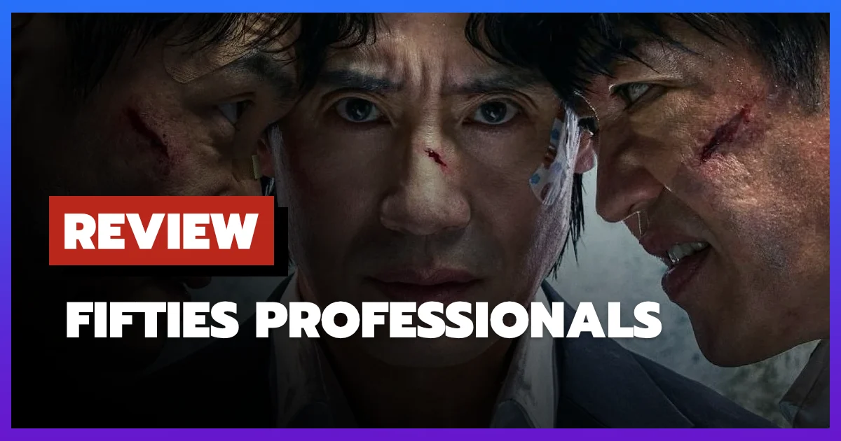 [รีวิว-เรื่องย่อ] Fifties Professionals (2026) แอ็กชันคอมเมดี้วัย 50+