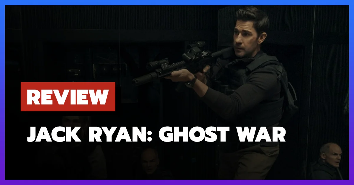 [รีวิว-เรื่องย่อ] Jack Ryan: Ghost War (2026) หนังสายลับที่ดูจบแล้วจำอะไรไม่ค่อยได้