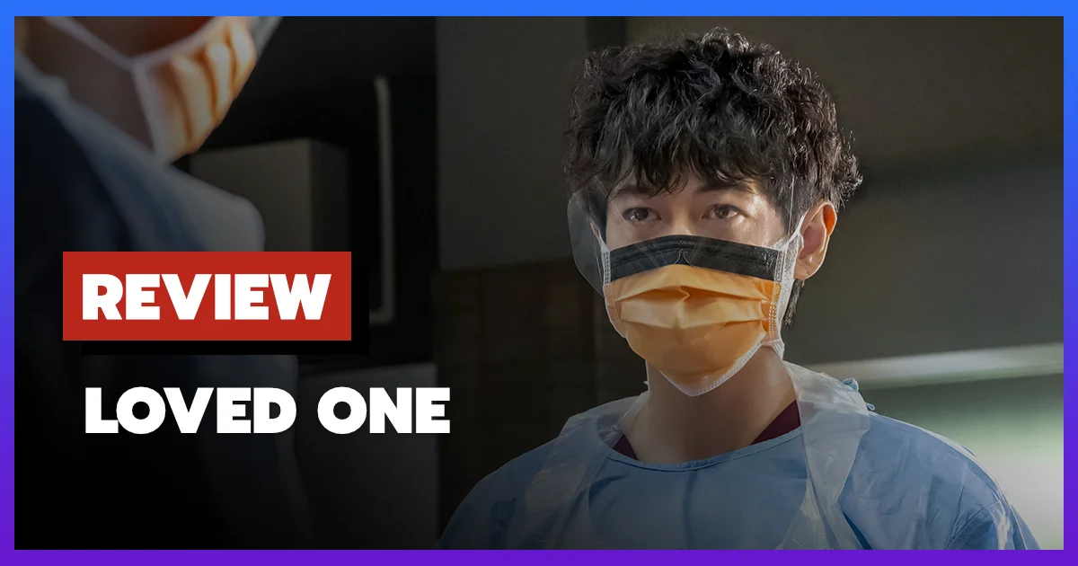 [รีวิว-เรื่องย่อ] Loved One แด่ผู้เป็นที่รักที่จากไป ซีรีส์ญี่ปุ่น Netflix
