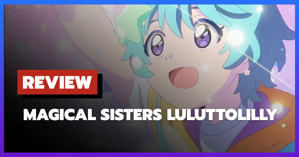 Review Magical Sisters LuluttoLilly