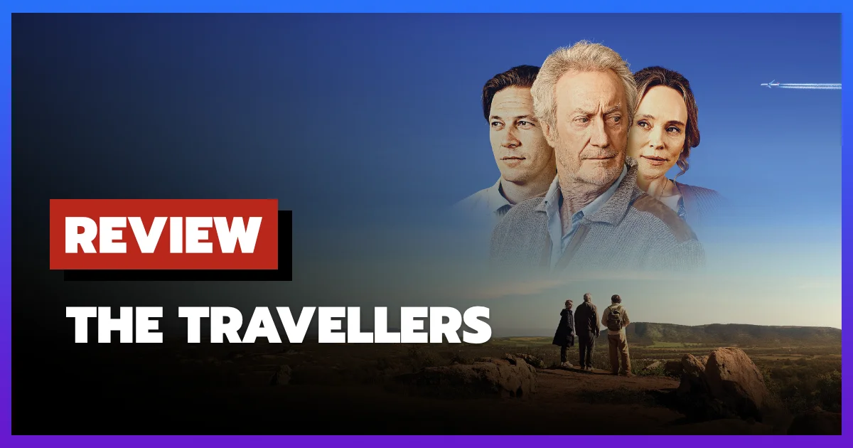 [รีวิว-เรื่องย่อ] The Travellers (2025) หนังดราม่าครอบครัวที่ทำให้ตั้งคำถามกับตัวเอง