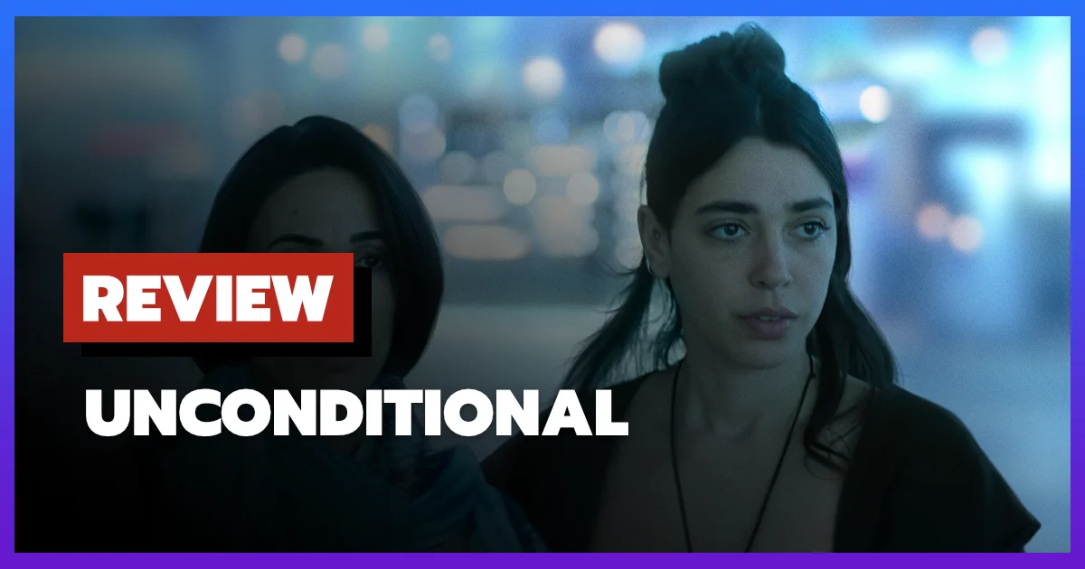 [รีวิว-เรื่องย่อ] Unconditional (2026) รักแม่กลางเกมการเมือง