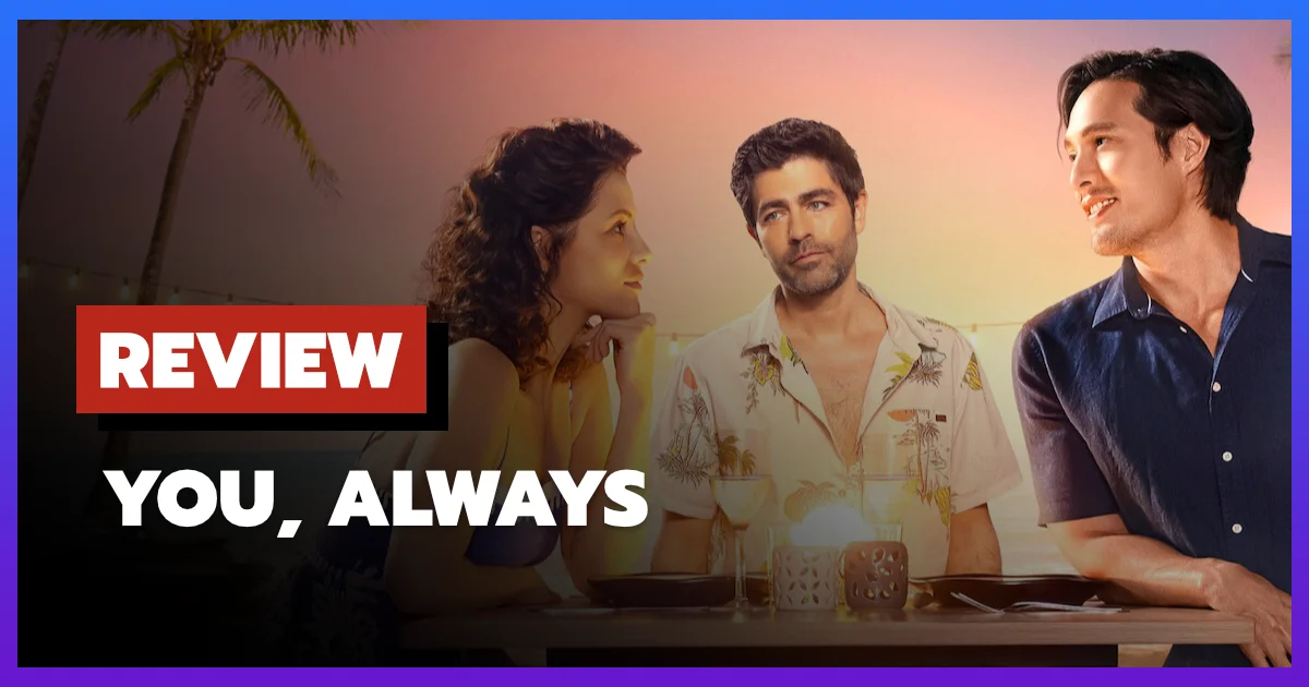 [รีวิว-เรื่องย่อ] You, Always (2026) หนังรักอบอุ่นจากควีนส์แลนด์