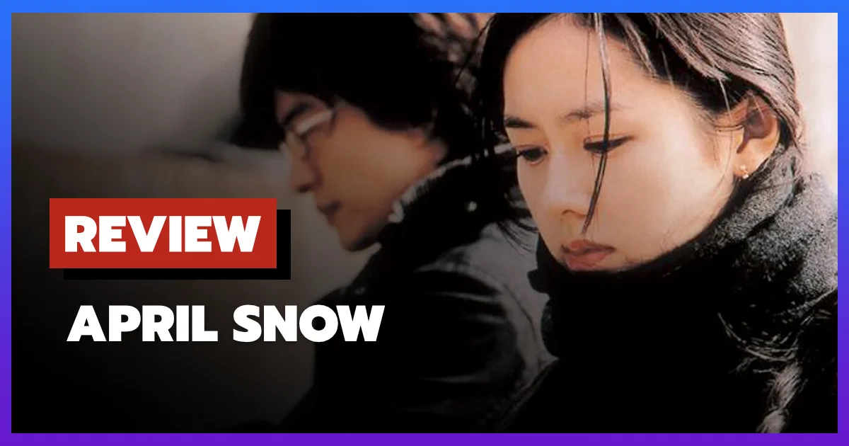 [รีวิว-เรื่องย่อ] April Snow (2005) หนังเกาหลีรักโรงแรมที่เย็นชนิดลืมยาก