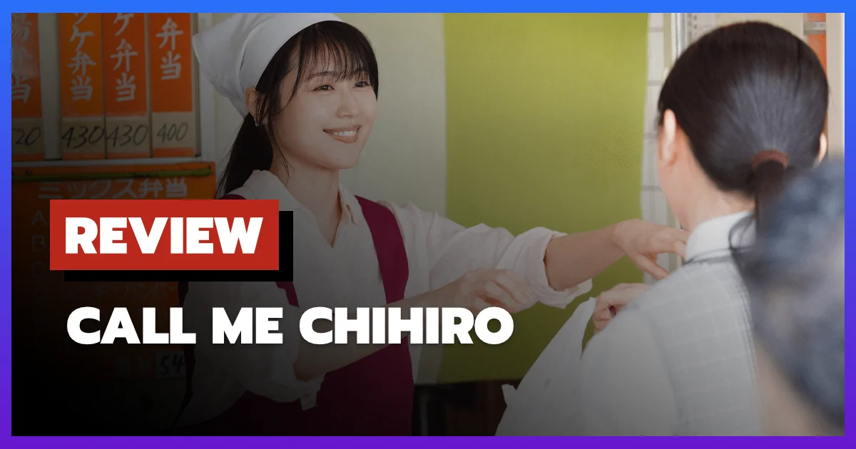 [รีวิว-เรื่องย่อ] Call Me Chihiro (2023) หนังดราม่าญี่ปุ่น Netflix ที่เปลี่ยนความเหงาเป็นความอบอุ่น