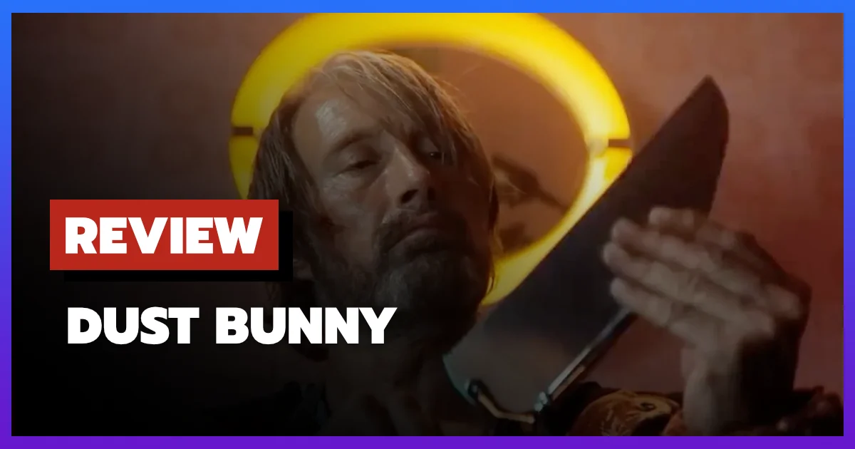 [รีวิว-เรื่องย่อ] Dust Bunny (2025) หนังแฟนตาซีสยองที่ทะเยอทะยานเกินตัว