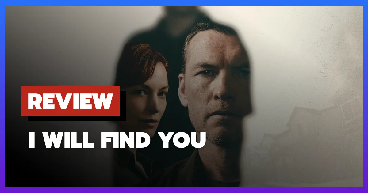 [รีวิว-เรื่องย่อ] I Will Find You (2026) ซีรีส์ Harlan Coben หักมุมทุกตอนจนหยุดดูไม่ได้