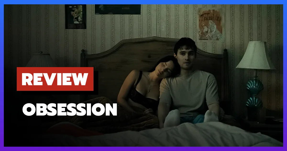[รีวิว-เรื่องย่อ] Obsession (2026) หนังสยองขวัญปมรักต้องสาป คำขอพรที่เปลี่ยนรักให้กลายเป็นหายนะ
