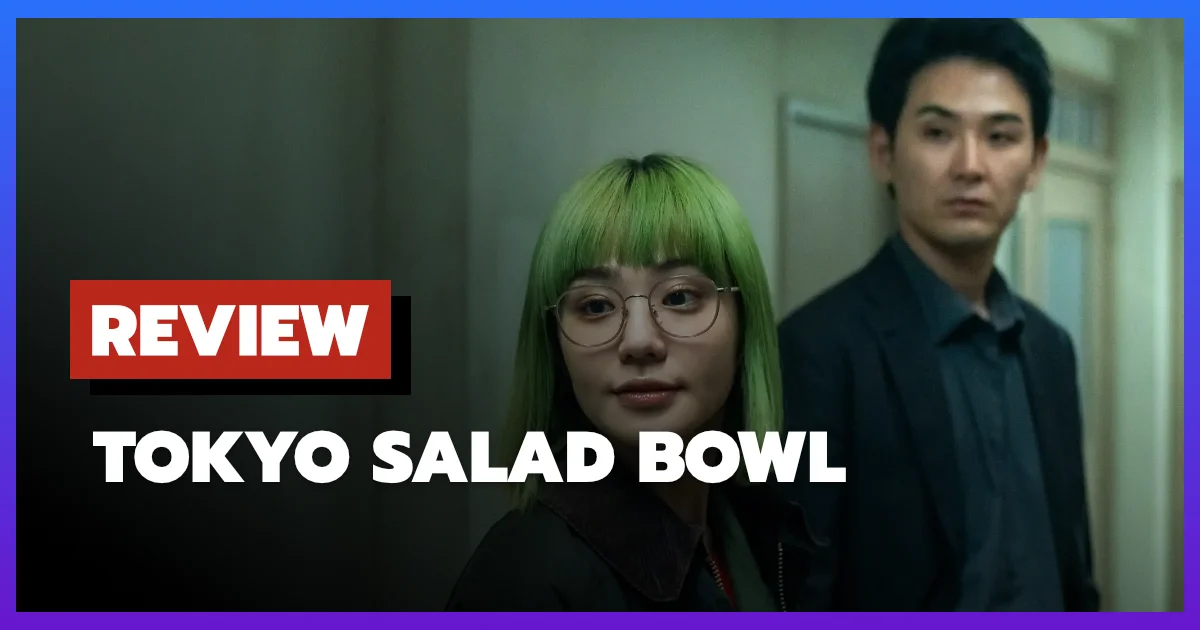 [รีวิว-เรื่องย่อ] Tokyo Salad Bowl (2025) ซีรีส์ญี่ปุ่น Netflix คดีคือประตู คนคือหัวใจ