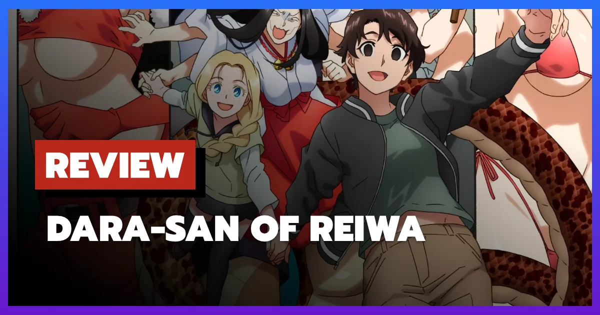 [รีวิว-เรื่องย่อ] Dara-san of Reiwa (2026) อนิเมะพญางูพันปีที่กล้าฉีกกฎ Fan Service