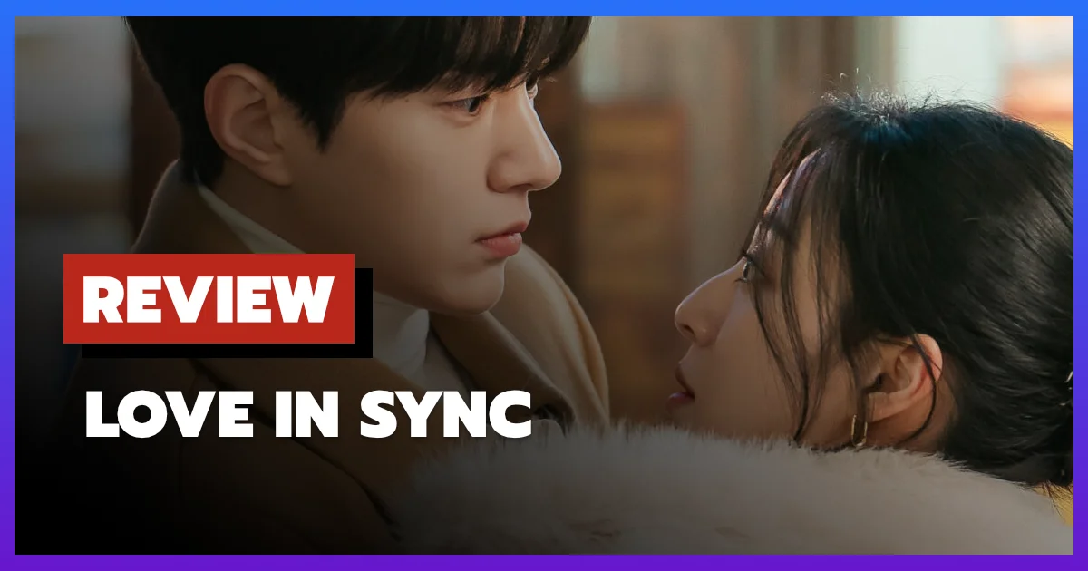 [รีวิว-เรื่องย่อ] Love In Sync (2026) ซีรีส์เกาหลีแนวจิตวิทยาแฟนตาซีจาก Disney+