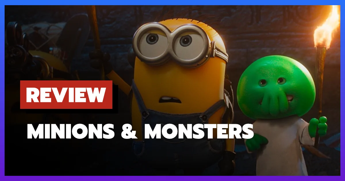 [รีวิว-เรื่องย่อ] Minions & Monsters (2026) หนังแอนิเมชั่นที่ดีที่สุดในรอบ 16 ปี