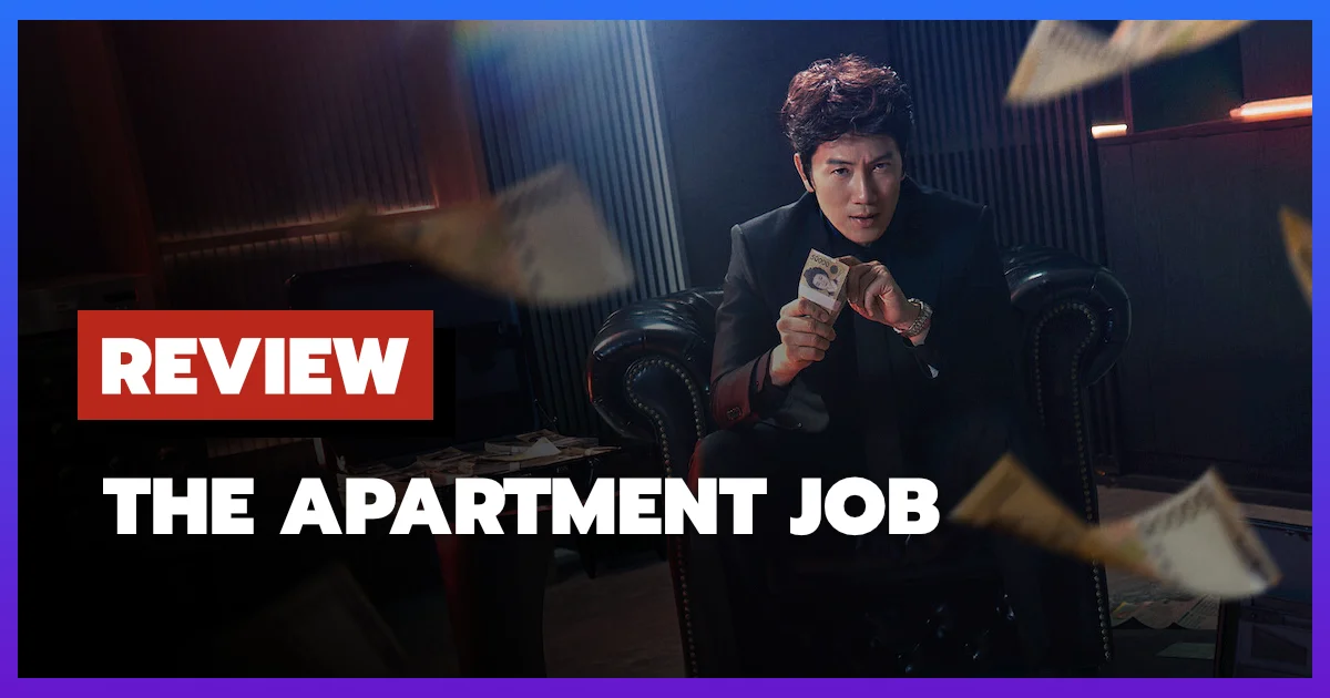 [รีวิว-เรื่องย่อ] The Apartment Job (2026) ซีรีส์ปล้นเกาหลีที่เปิดแผลคอร์รัปชันบน Netflix