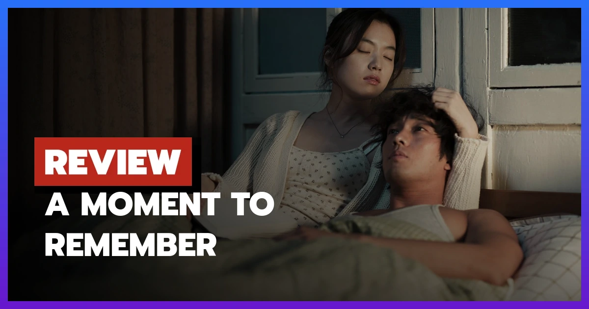 [รีวิว-เรื่องย่อ] A Moment to Remember (2004) หนังรักดราม่าเกาหลีที่เสียน้ำตาหนักที่สุด