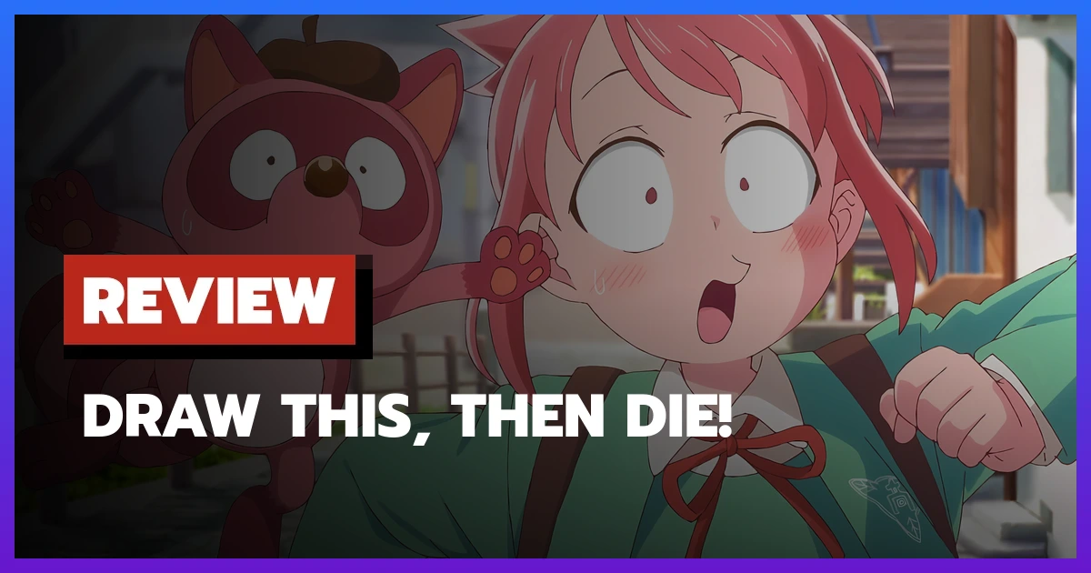 [รีวิว-เรื่องย่อ] Draw This, Then Die! (2026) อนิเมะที่เข้าใจคนรักมังงะที่สุด