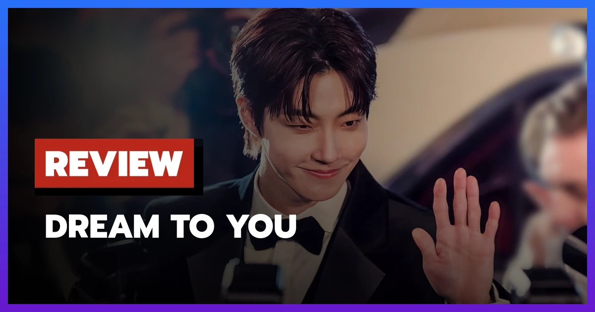 [รีวิว-เรื่องย่อ] Dream to You (2026) รีวิวซีรีส์เกาหลีดราม่าโรแมนติก ฮวังอินยอบ ฮเยรี