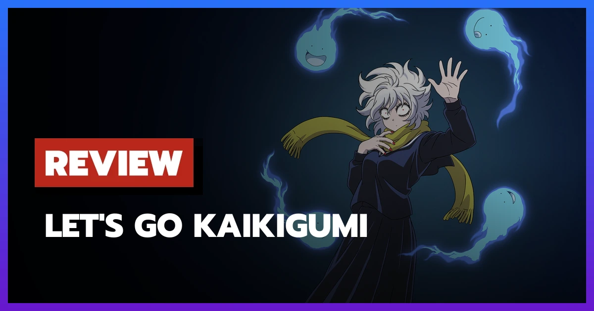 [รีวิว-เรื่องย่อ] Let's go KAIKIGUMI (2026) อนิเมะคอมเมดี้หลอนที่คนดูจะเกลียดหรือหลงรักแบบสุดขั้ว