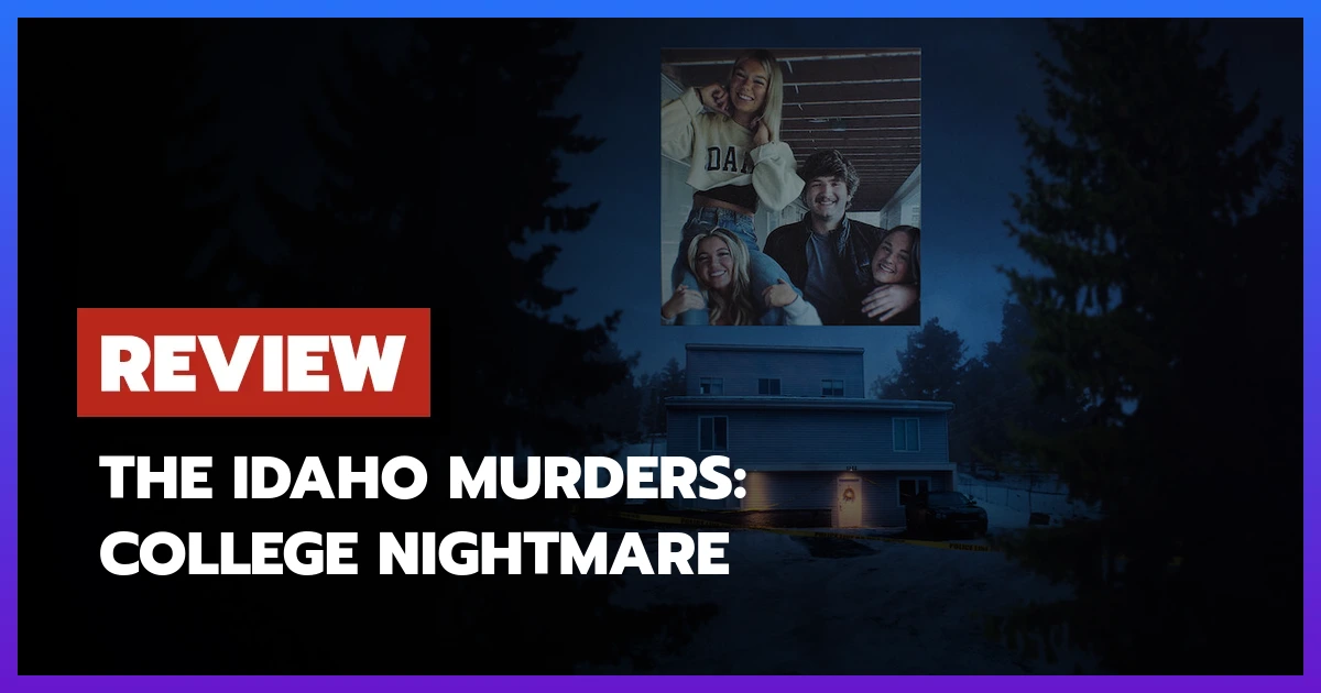 The Idaho Murders: College Nightmare