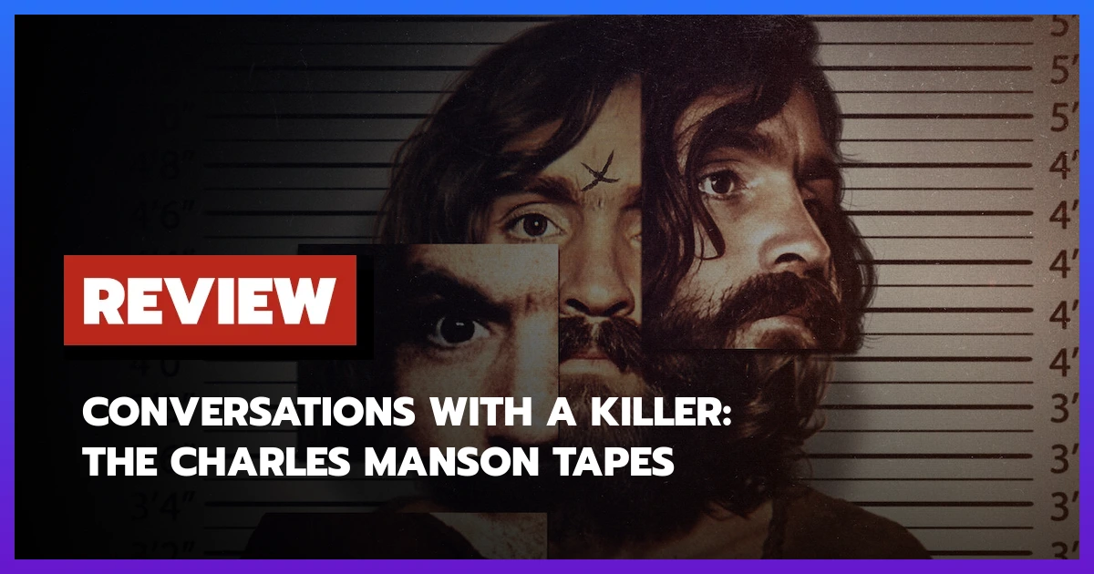 Conversations with a Killer: The Charles Manson Tapes