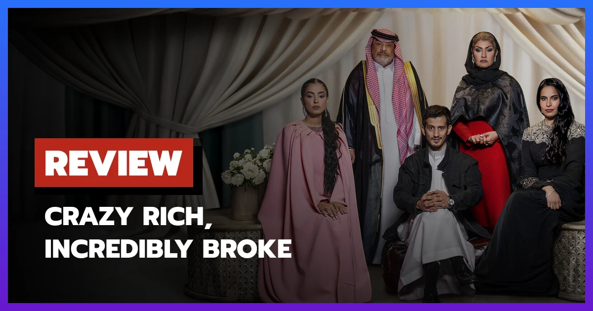 Crazy Rich, Incredibly Broke