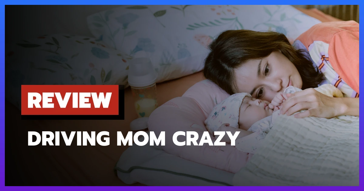 Driving Mom Crazy