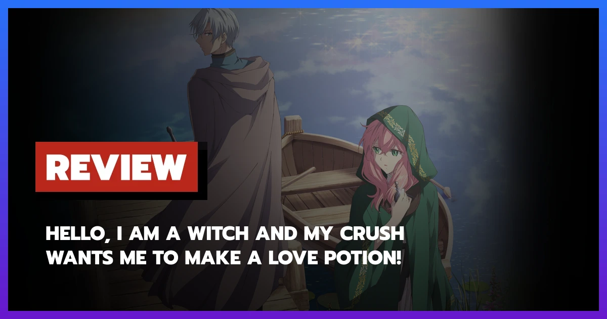 Hello, I Am a Witch and My Crush Wants Me to Make a Love Potion!