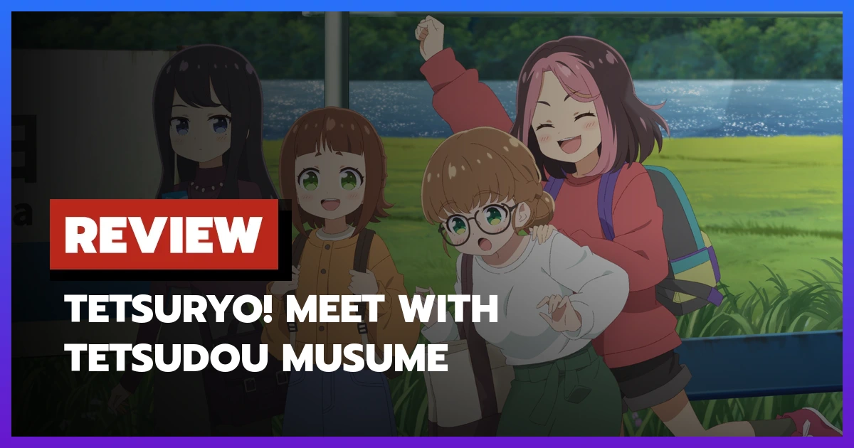 TETSURYO! Meet with Tetsudou Musume